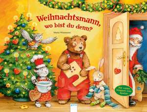 Weihnachtsmann, wo bist du denn? de Maria Wissmann