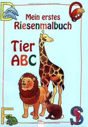 Mein erstes Riesenmalbuch. Tier ABC de Brigitta Nicolas