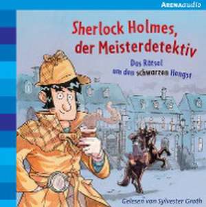 Sherlock Holmes, der Meisterdetektiv (2). Das Rätsel um den schwarzen Hengst de Oliver Pautsch