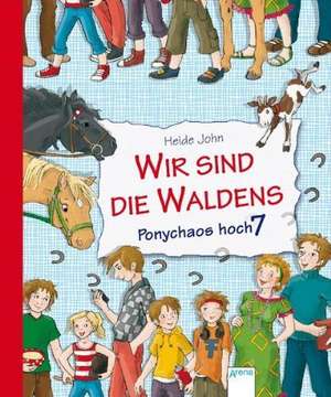 Wir sind die Waldens! Ponychaos hoch sieben de Heide John