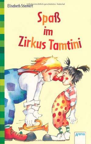 Spaß im Zirkus Tamtini de Elisabeth Stiemert