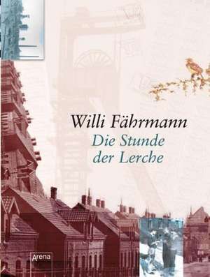 Die Stunde der Lerche de Willi Fährmann