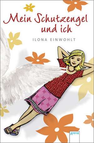 Mein Schutzengel und ich de Ilona Einwohlt