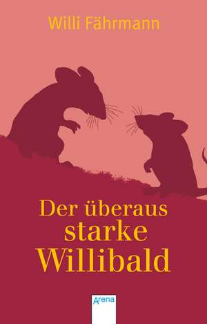 Der überaus starke Willibald de Willi Fährmann