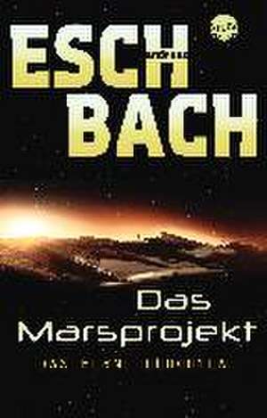 Das Marsprojekt 01 de Andreas Eschbach