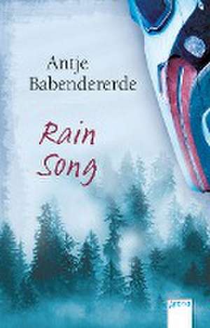 Rain Song de Antje Babendererde