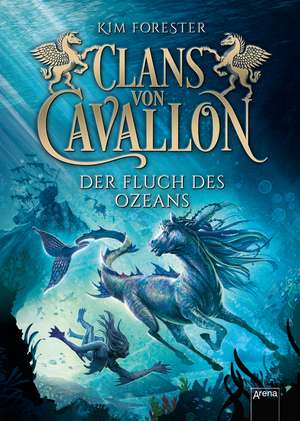 Clans von Cavallon (2). Der Fluch des Ozeans de Kim Forester