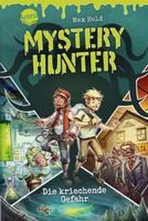 Mystery Hunter (1). Die kriechende Gefahr de Max Held