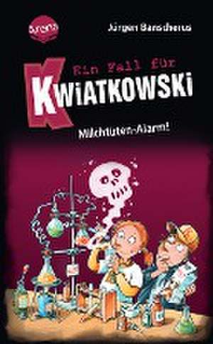 Ein Fall für Kwiatkowski (27). Milchtüten-Alarm! de Jürgen Banscherus