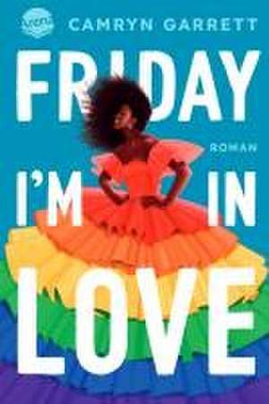 Friday I'm in Love de Camryn Garrett