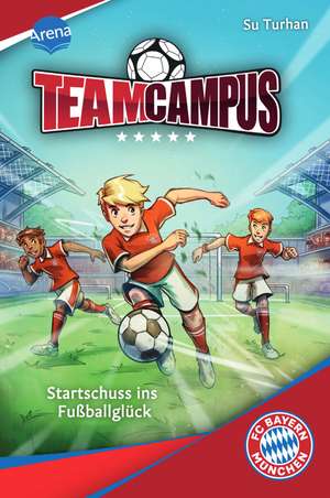 Team Campus (1). Startschuss ins Fußballglück de Su Turhan