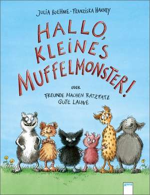 Hallo, kleines Muffelmonster!: de la 3 ani de Julia Boehme