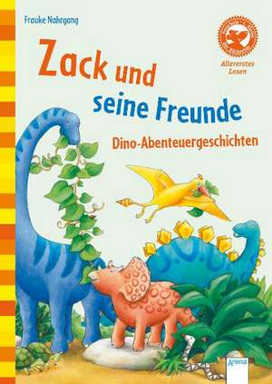 Zack und seine Freunde - Dino-Abenteuergeschichten de Frauke Nahrgang