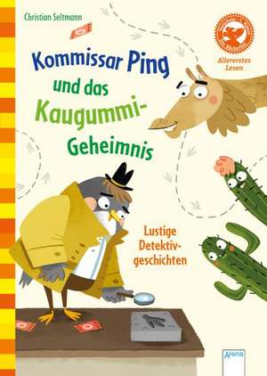 Kommissar Ping und das Kaugummi-Geheimnis. Lustige Detektivgeschichten de Christian Seltmann