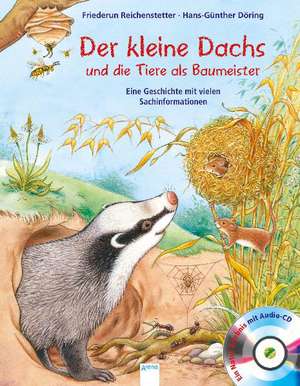 Reichenstetter, F: Der kleine Dachs und die Tiere als Baumei