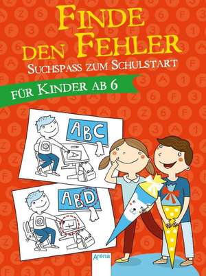 Finde den Fehler. Suchspaß zum Schulstart de Mascha Greune