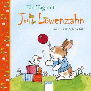 Juli Löwenzahn. Ein Tag mit Juli Löwenzahn de Andreas H. Schmachtl