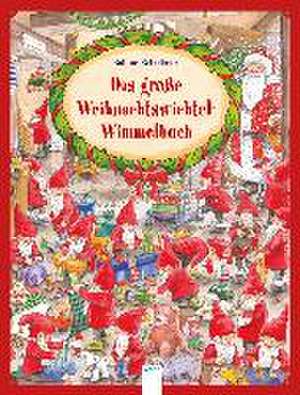 Das große Weihnachtswichtel-Wimmelbuch de Sabine Scholbeck