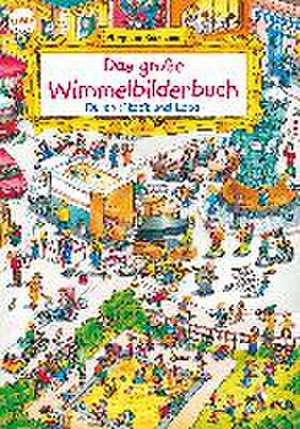 Baumann, S: Das große Wimmelbilderbuch. Durch Stadt und Land