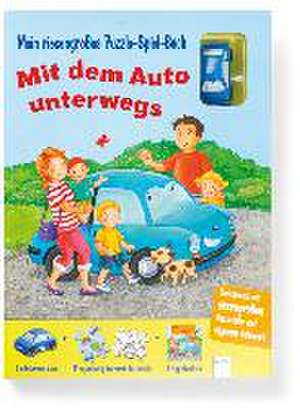 Mein riesengroßes Puzzle-Spiel-Buch. Mit dem Auto unterwegs de Sharon Streger