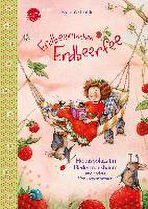 Erdbeerinchen Erdbeerfee. Hokuspokus im Fledermausbaum und andere Vorlesegeschichten de Stefanie Dahle