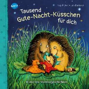 Tausend Gute-Nacht-Küsschen für dich de Katja Richert