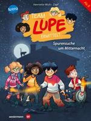 TEAM LUPE ermittelt (2). Spurensuche um Mitternacht de Henriette Wich