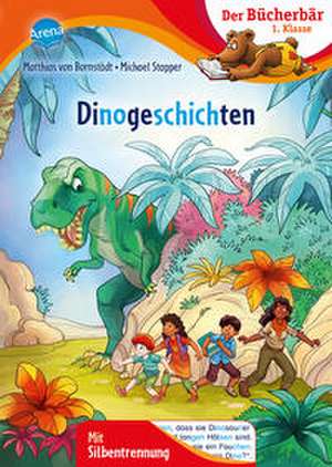 Dinogeschichten de Matthias von Bornstädt