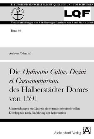 Die Ordinatio Cultus Divini et Caeremoniarium des Halberstädter Domes von 1591 de Andreas Odenthal