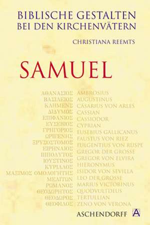 Biblische Gestalten bei den Kirchenvätern: Samuel de Christiana Reemts