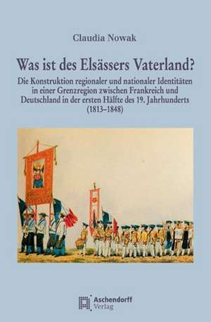 Was ist des Elsässers Vaterland? de Claudia Nowak