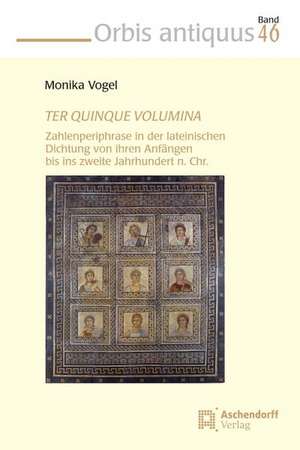 TER QUINQUE VOLUMINA de Monika Vogel