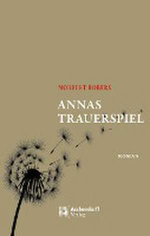 Annas Trauerspiel de Norbert Robers