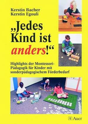 Jedes Kind ist anders! de Kerstin Bacher