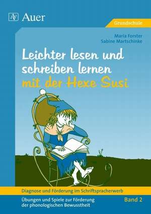 Diagnose und Förderung im Schriftspracherwerb, Leichter lesen und schreiben lernen mit der Hexe Susi de Maria Forster