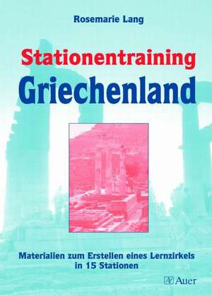 Stationentraining Griechenland de Rosemarie Lang