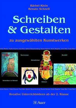 Schreiben & Gestalten zu ausgewählten Kunstwerken de Bärbel Klein