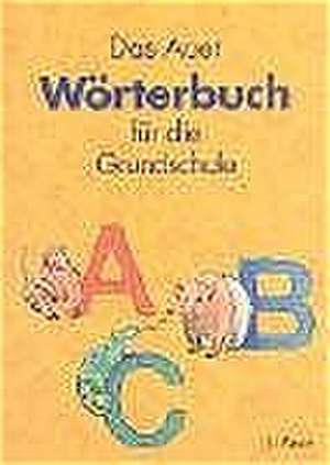 Das Auer Wörterbuch für die Grundschule de Nicoline Hortzitz