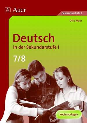 Deutsch in der Sekundarstufe 1. 7./8. Jahrgangsstufe