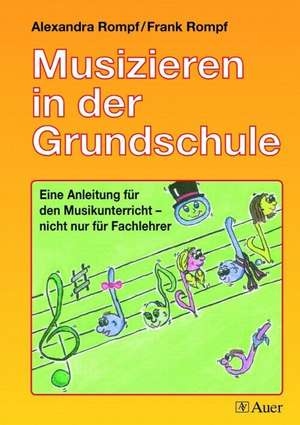 Musizieren in der Grundschule de Alexandra Rompf