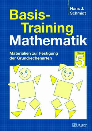 Basis-Training Mathematik de Hans-J. Schmidt