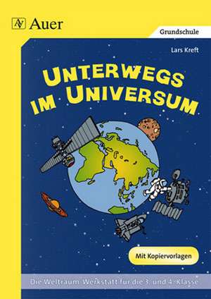 Unterwegs im Universum de Lars Kreft