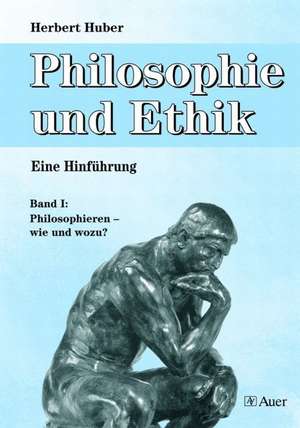 Philosophie und Ethik 1 de Herbert Huber