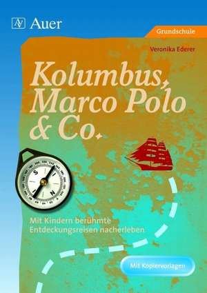 Kolumbus, Marco Polo & Co. de Veronika Ederer