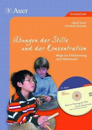 Übungen der Stille und der Konzentration de Ingrid Sauer