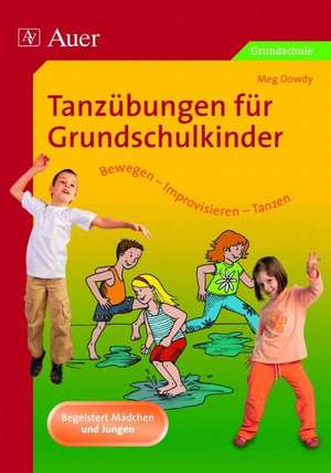 Tanzübungen für Grundschulkinder de MEG DOWDY