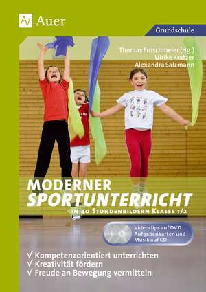 Moderner Sportunterricht in Stundenbildern 1/2 de Thomas Froschmeier