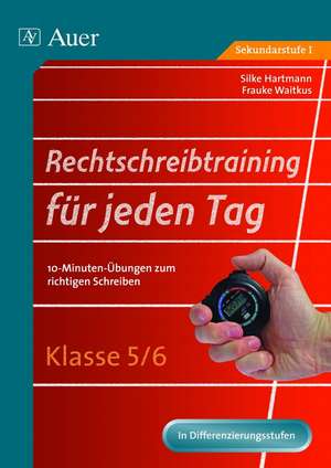 Rechtschreibtraining für jeden Tag, Klasse 5/6 de Silke Hartmann