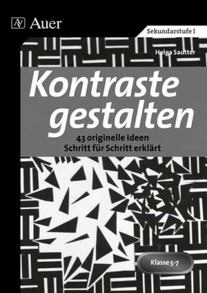 Kontraste gestalten de Helga Sautter