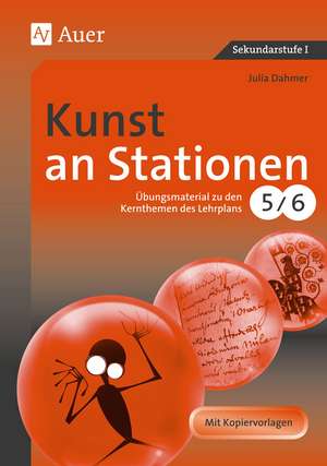 Kunst an Stationen 5-6 de Julia Dahmer